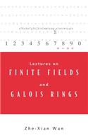 Lectures on Finite Fields and Galois Rings