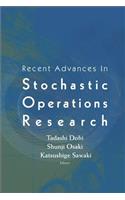 Recent Advances in Stochastic Operations Research