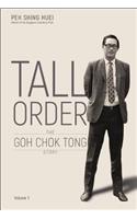 Tall Order: The Goh Chok Tong Story Volume 1