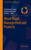 Wood Waste Management and Products