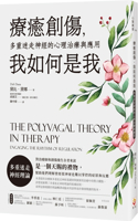 The Polyvagal Theory in Therapy: Engaging the Rhythm of Regulation