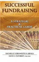 Successful Fundraising: A Strategic & Practical Guide
