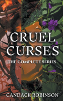 Cruel Curses: The Complete Dark Fantasy Series