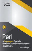 Perl: A Linguagem Flexível e Poderosa para Desenvolvimento de Software