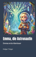 Emma, die Astronautin: Emmas erste Abenteuer(1 Emmas Abenteuer)
