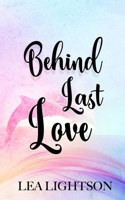 Behind Last Love