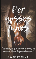 Por nossos filhos