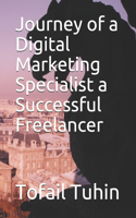 Journey of a Digital Marketing Specialist a Successful Freelancer