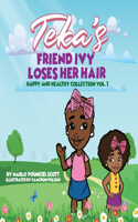 Teka's FRIEND IVY LOSES HER HAIR