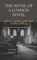 The Novel Of A London Novel