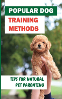 Popular Dog Training Methods