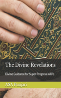 Divine Revelations: Divine Guidance for Super Progress in life .