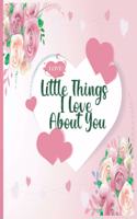 Little Things I Love About You