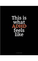 This Is What Adhd Feels Like