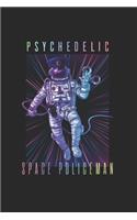 Psychodelic Space Policeman Psychonaut
