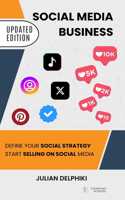 Social Media Business: Define your social strategy, start selling on social media and expand your business in China: A Social Media book about how to create your online an