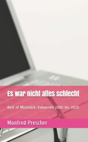 Es war nicht alles schlecht