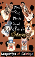 Mon Petit Monde Secret et Plein De Chiens