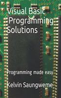 Visual Basics Programming Solutions: Programming made easy
