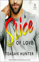 A Slice of Love: (Slice)