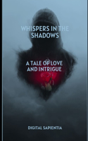 Whispers in the Shadows