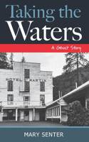 Taking the Waters: A Ghost Story