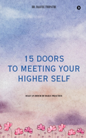 15 DOORS TO MEETING YOUR HIGHER SELF: HALF AN HOUR OF DAILY PRACTICE