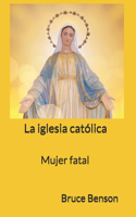 La iglesia católica