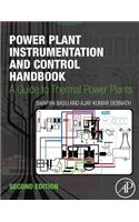 Power Plant Instrumentation and Control Handbook: A Guide to Thermal Power Plants