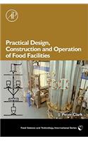 Practical Design, Construction and Operation of Food Facilities