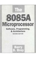 The 8085a Microprocessor: Software, Programming and Architecture