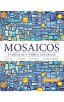 Mosaicos, Volume 3 with Mylab Spanish with Pearson Etext -- Access Card Package (One-Semester Access)