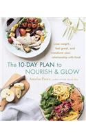 The 10-Day Plan to Nourish & Glow