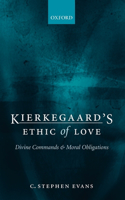 Kierkegaard's Ethic of Love