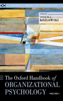 Oxford Handbook of Organizational Psychology, Volume 1