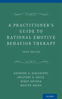 Practitioner's Guide to Rational Emotive Behavior Therapy