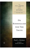 On Kierkegaard and the Truth