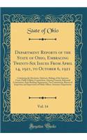 Department Reports of the State of Ohio, Embracing Twenty-Six Issues From April 14, 1921, to October 6, 1921, Vol. 14: Containing the Decisions, Opinions, Rulings of the Supreme Court, Public Utilities Commission, Attorney General, Industrial Commi