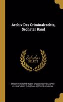 Archiv Des Criminalrechts, Sechster Band