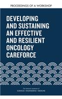 Developing and Sustaining an Effective and Resilient Oncology Careforce