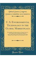 U. S. Environmental Technology in the Global Marketplace: Hearing Before the Subcommittee on Foreign Commerce and Tourism of the Committee on Commerce, Science, and Transportation United States Senate One Hundred Third Congress First Session, June