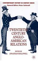 Twentieth-Century Anglo-American Relations