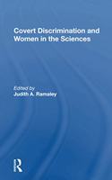 Covert Discrimination And Women In The Sciences