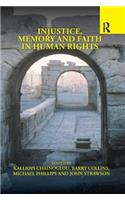 Injustice, Memory and Faith in Human Rights