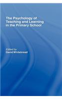 The Psychology of Teaching and Learning in the Primary School