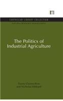 The Politics of Industrial Agriculture