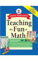 Janice VanCleave's Teaching the Fun of Math