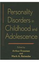 Personality Disorders in Childhood and Adolescence