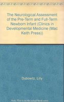 Neurological Assessment of the Pre-term and Full-term Newborn Infant