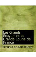 Les Grands Ecuyers Et La Grande Ecurie de France